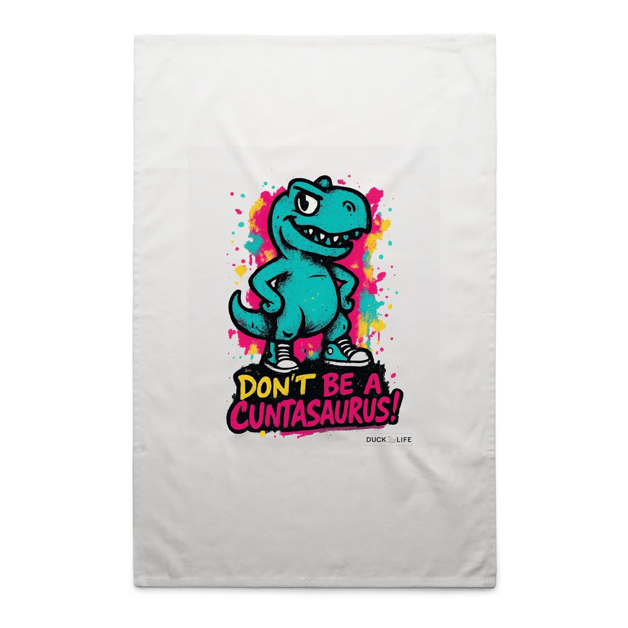 'Don't be a..' - Tea Towel