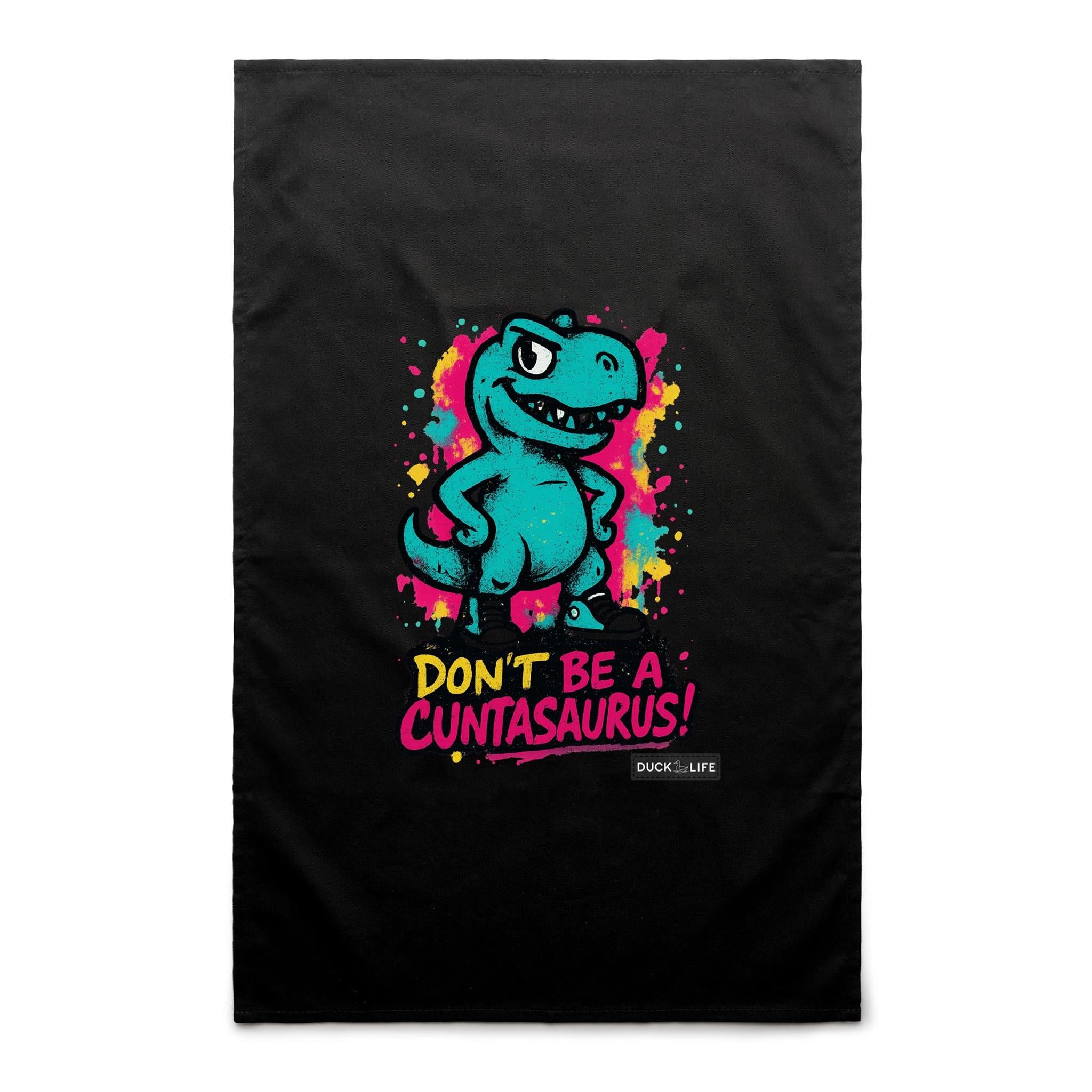 'Don't be a..' - Tea Towel