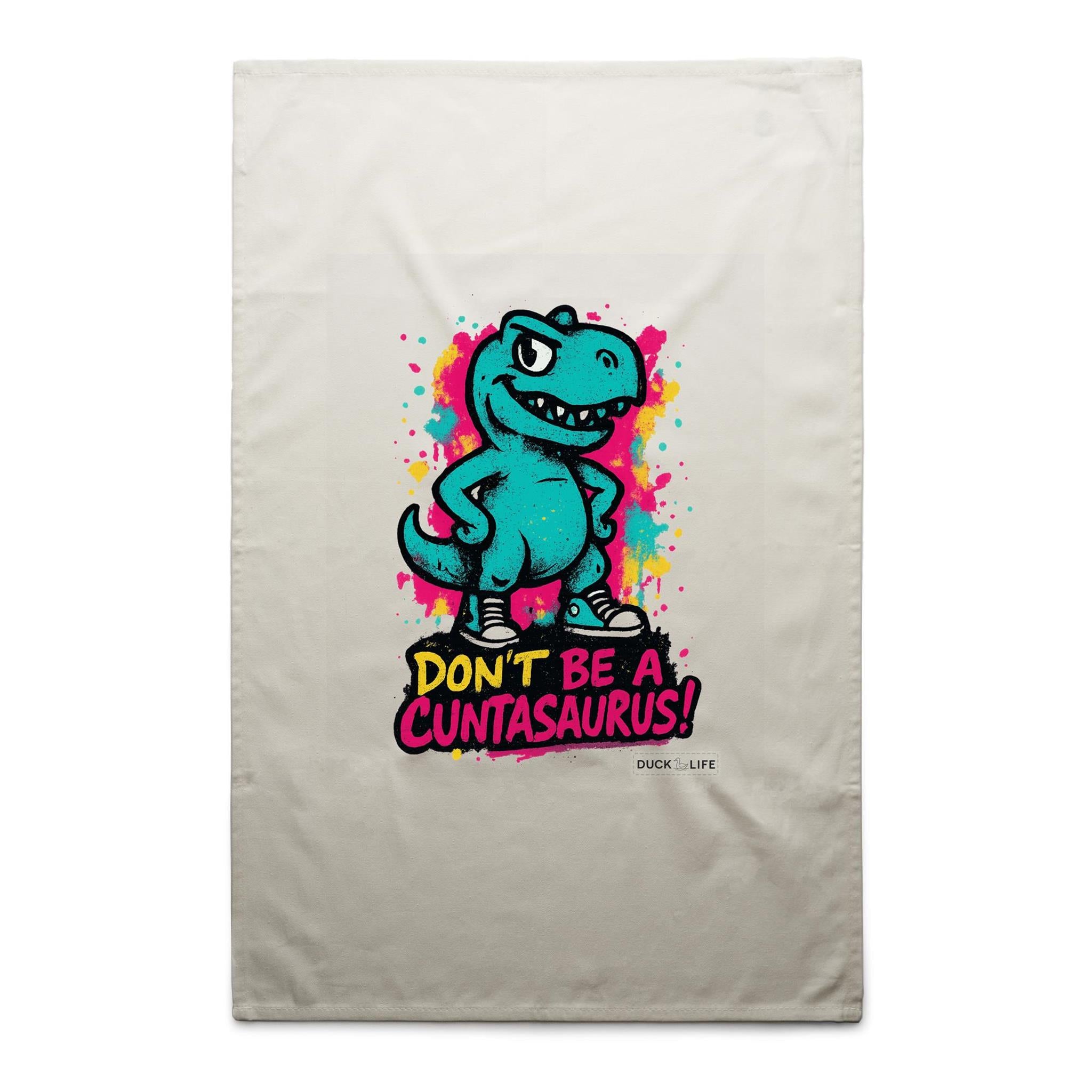 'Don't be a..' - Tea Towel