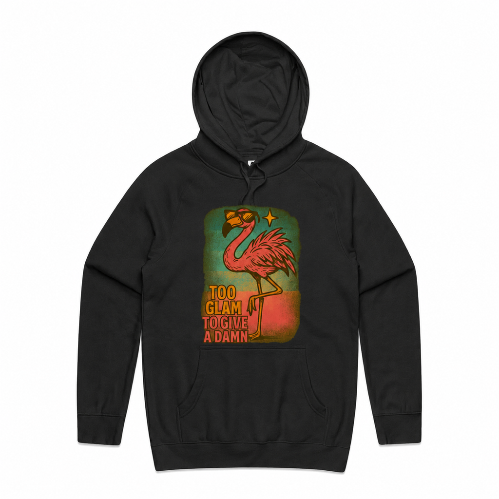 'Too Glam to Give a Damn' - Hoodie